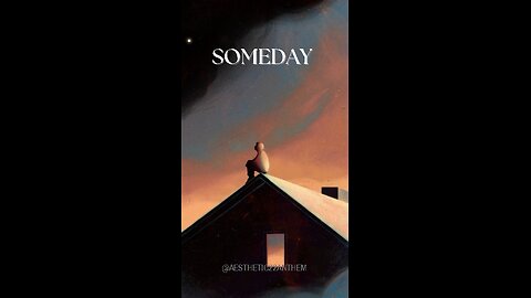 "Someday"