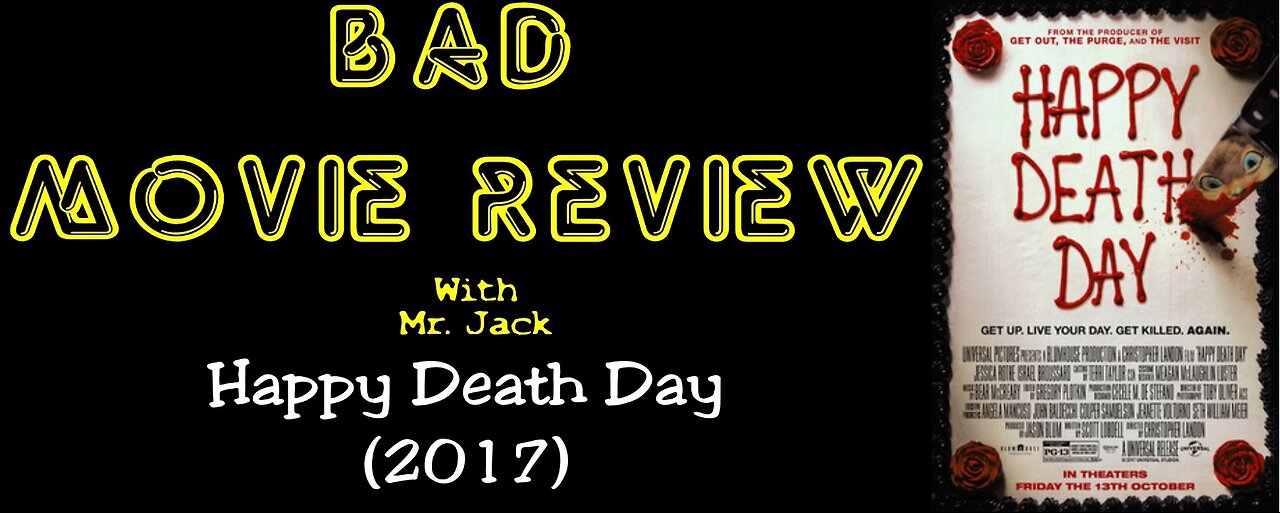 Happy Death Day (2017) -- Bad Movie Review
