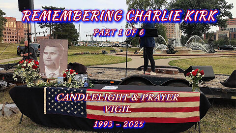 Charlie Kirk Candlelight & Prayer Vigil - Kansas City Plaza - Part 1 of 6