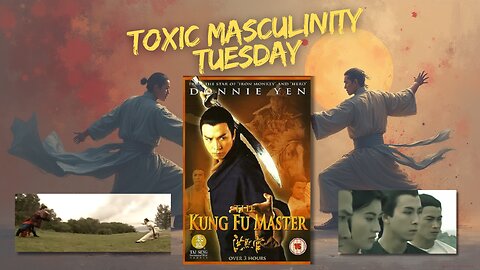 Toxic Masculinity Tuesday: The Kung Fu Master