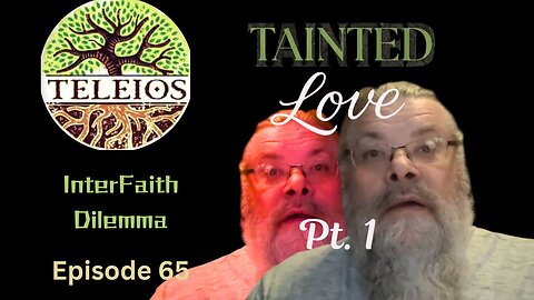 Episode 65 - Tainted Love Pt. 1 - InterFaith Dilemma