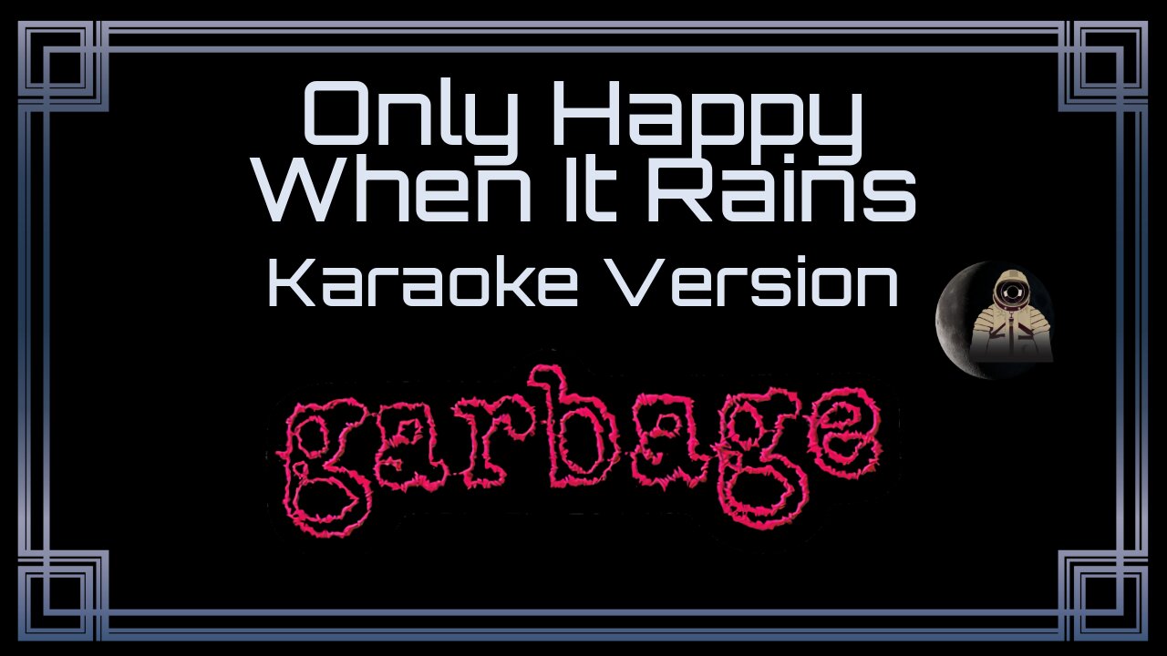 Garbage - Only Happy When It Rains (CC)