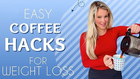Easy Coffee Hacks For Weight Loss