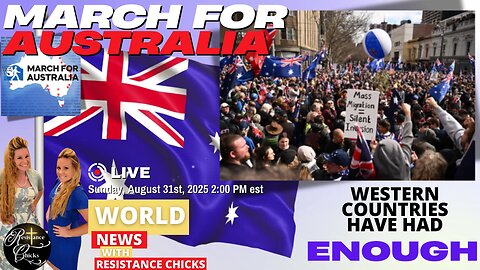 March For Australia: Western Countries Have Had Enough | Art Lucier Scandal | World News 8/31/25