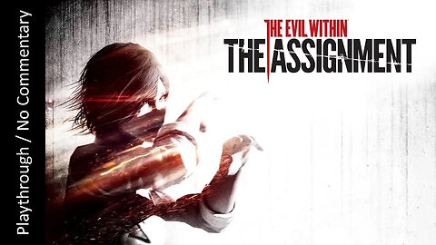 🧠The Evil Within: The Assignment🩸FULL DLC playthrough