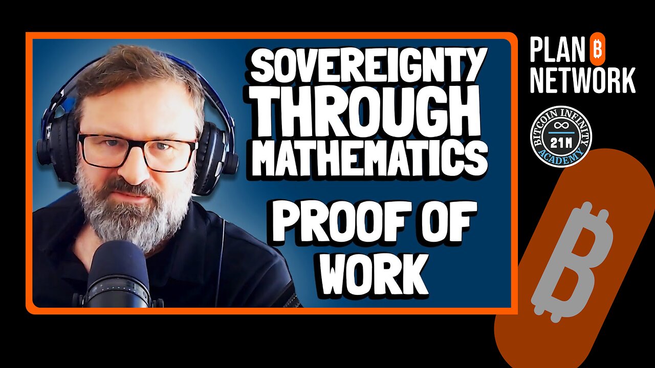 Proof of Work (Cond) | Sovereignty Through Mathematics Chapter 5 | Bitcoin Infinity Academy #6