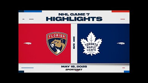 NHL Game 7 Highlights - Panthers vs Maple Leafs