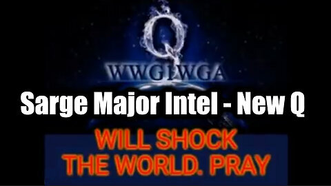 Sarge Major Intel 4.17.25 - New Q Drops! Nothing Can Stop What is Coming!
