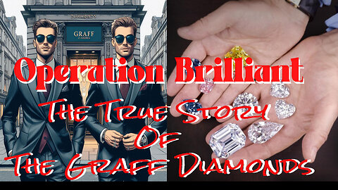 Operation Brilliant The True Story Of The Graff Diamonds Heist