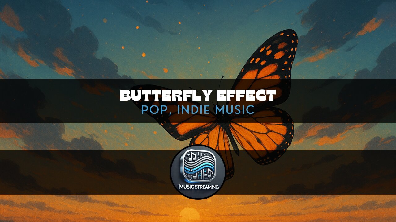 Butterfly Effect | Pop, Indie | Music | Add to your playlist
