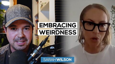 Sarah Wilson on Embracing Her Weirdness