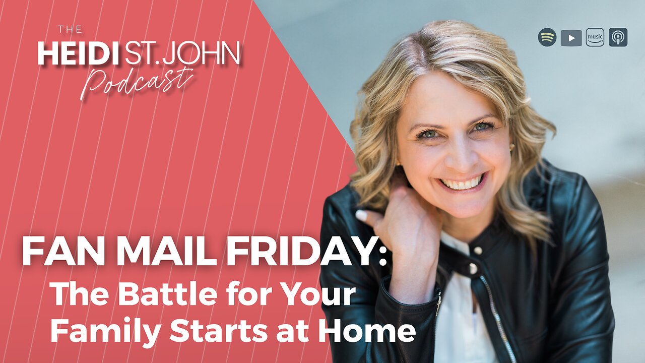 Fan Mail Friday: The Battle for Your Family Starts at Home