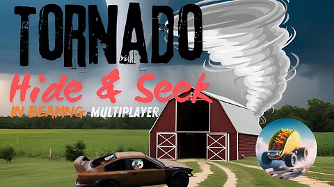 BeamNG Tornado Hide & Seek!