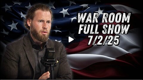 7 2 25 OWEN SHROYER War Room Big Beautiful Bill Could Be Tabled Until After July 4th