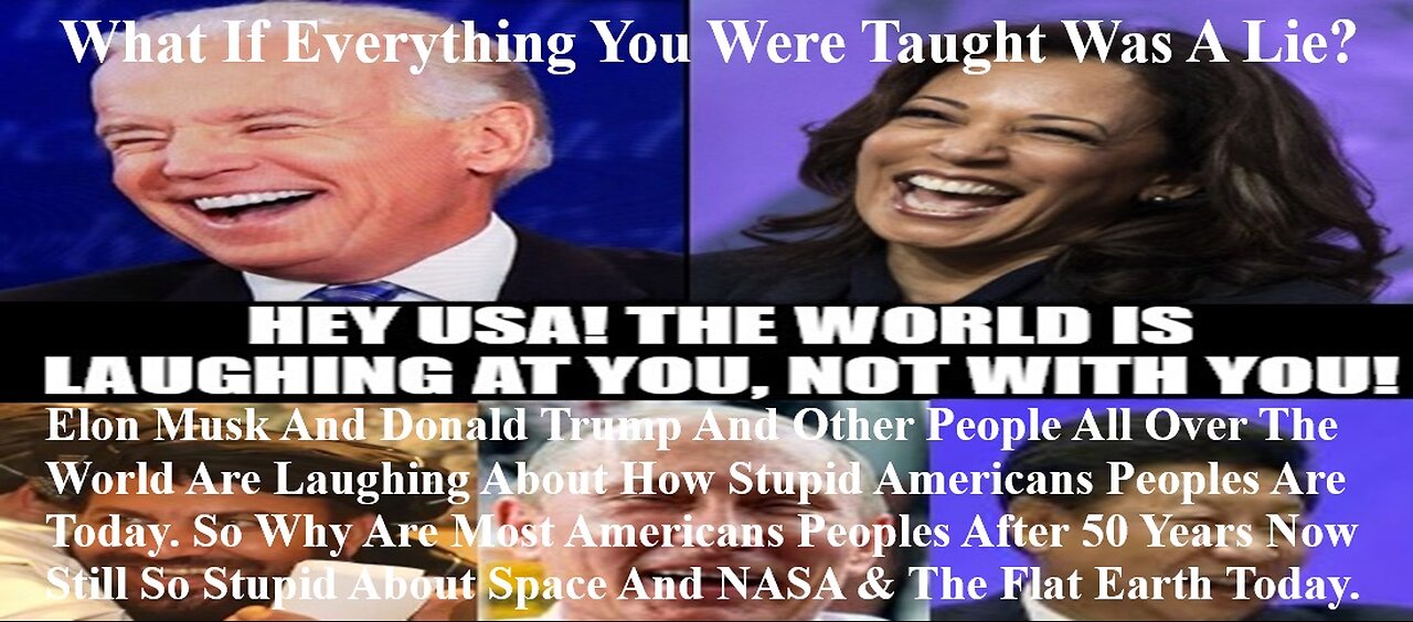 Open Your Mind Now Truth Does Not Fear A Investigation Laughing How Stupid Americans Peoples