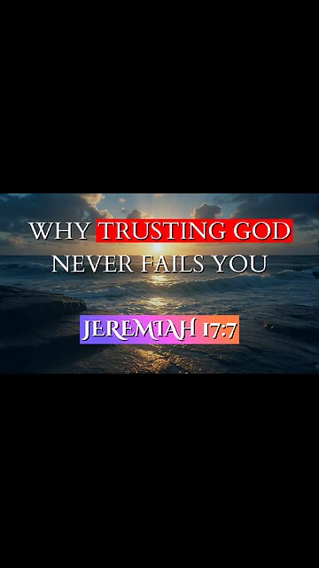 Why Trusting God Never Fails You | Jeremiah 17:7