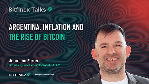Argentina, Inflation and the Rise of Bitcoin | Bitfinex Talks