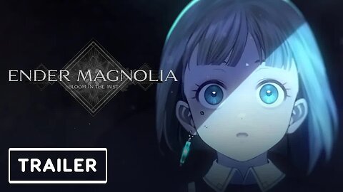 Ender Magnolia - Bloom in the Mist - Nintendo Switch Trailer _ Nintendo Direct 2024