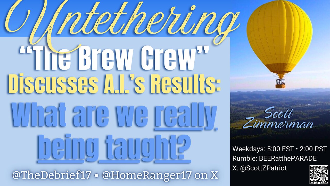 "UNTETHERING": The Brew Crew discusses A.I. results skeptically...