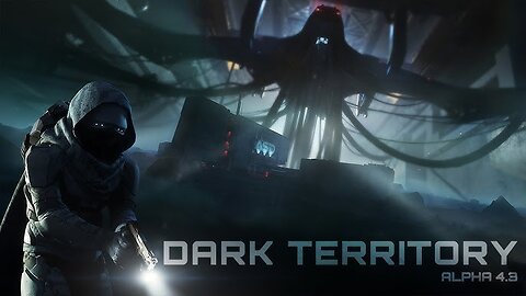 #starcitizen | #Alpha4.3 – #DarkTerritory