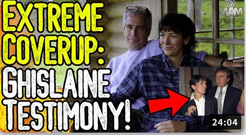 EXTREME COVERUP: GHISLAINE TESTIMONY! - DOJ Releases Obvious Epstein Coverup Story