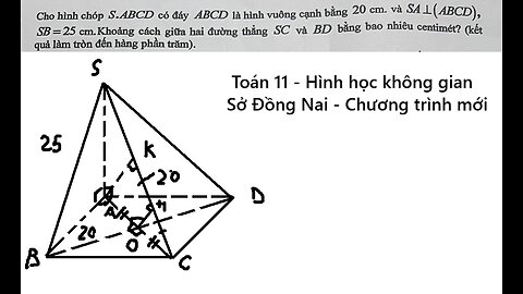 Sở Đồng Nai: Cho hình chóp S.ABCD có đáy ABCD là hình vuông cạnh bằng 20 cm, và SA ⊥ (ABCD)