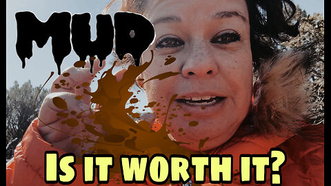Its a Muddy Mess
