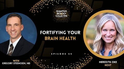 EP 054: Fortifying Your Brain Health with Gregory Steencken, MD