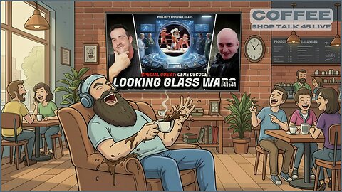 Coffee Shop Talk 45 | Watch Party/Reaction Vid | “Project Looking Glass Wars- Trumps Mission to Change Agenda 2030” w/ Nino & gene Decode