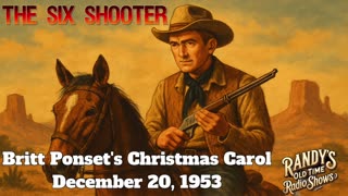 53-12-20 Six Shooter (14) Britt Ponset's Christmas Carol
