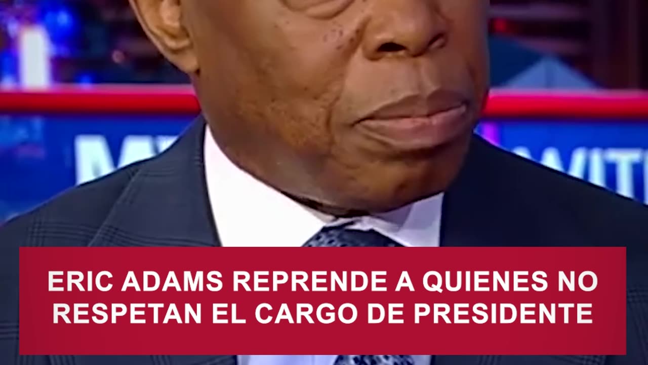 Eric Adams rebukes those who don't respect the office of the presidency
