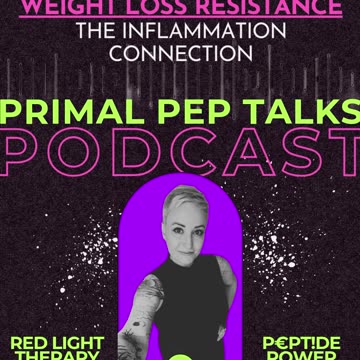 Episode 6. Weight Loss Resistance: The Inflammation Connection