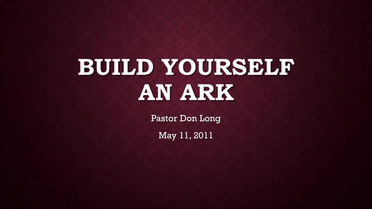 Build Yourself An Ark (May 21, 2011)