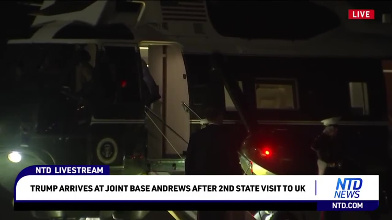 LIVE: Trump Arrives at Joint Base Andrews After 2nd State Visit to UK