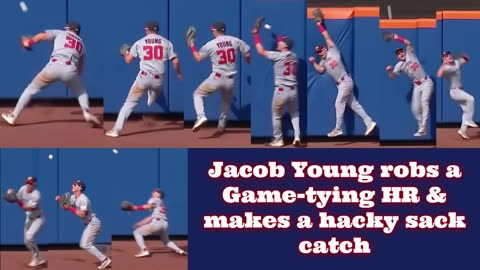 Prototype 524: Jacob Young robs Game-tying HR & makes a Hacky Sack catch