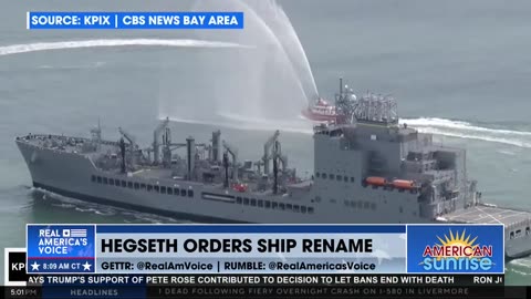HEGSETH ORDERS RENAMING OF SHIP