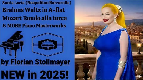 Santa Lucia, Brahms Waltz in A-flat ... MORE Piano Masterworks NEW 2025 Video 1!