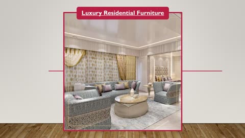 Luxury Residential Furniture