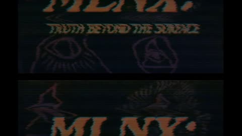 MLNX: Truth Beyond The Surface [Episode 1] {psyops & stunts}