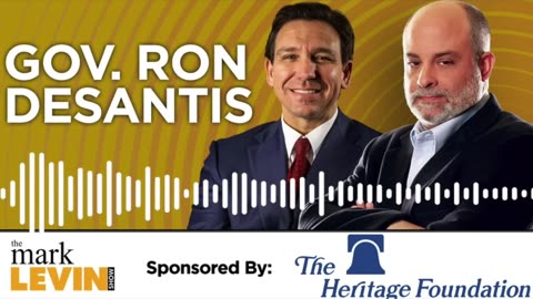 Mark Levin and Gov. Ron DeSantis call for Convention of States!