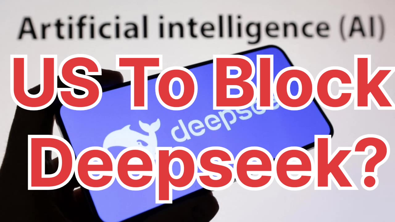 US To Block Deepseek?
