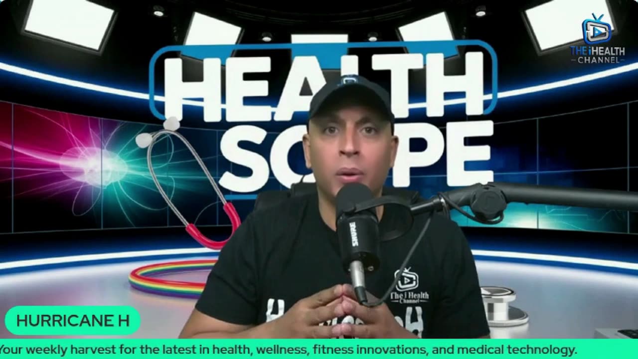 HEALTHSCOPE Hosted by Hurricane H “Your pulse on global health, wellness & innovation”