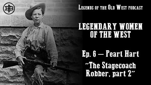 Old West legend: "the stagecoach robber" Pearl hart part 2