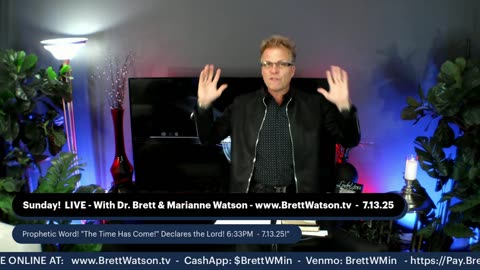 Live! Dr. Brett & Marianne Watson - "Perception!" Prophecy: "The Time Has Come!"
