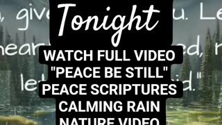 Peace Be Still Calming Rain Sounds Peaceful Sleep Scriptures of "Peace" KJV #rainsounds #nature