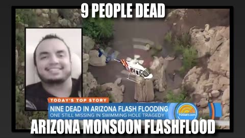 9 People Dead: Arizona Monsoon Flashflood