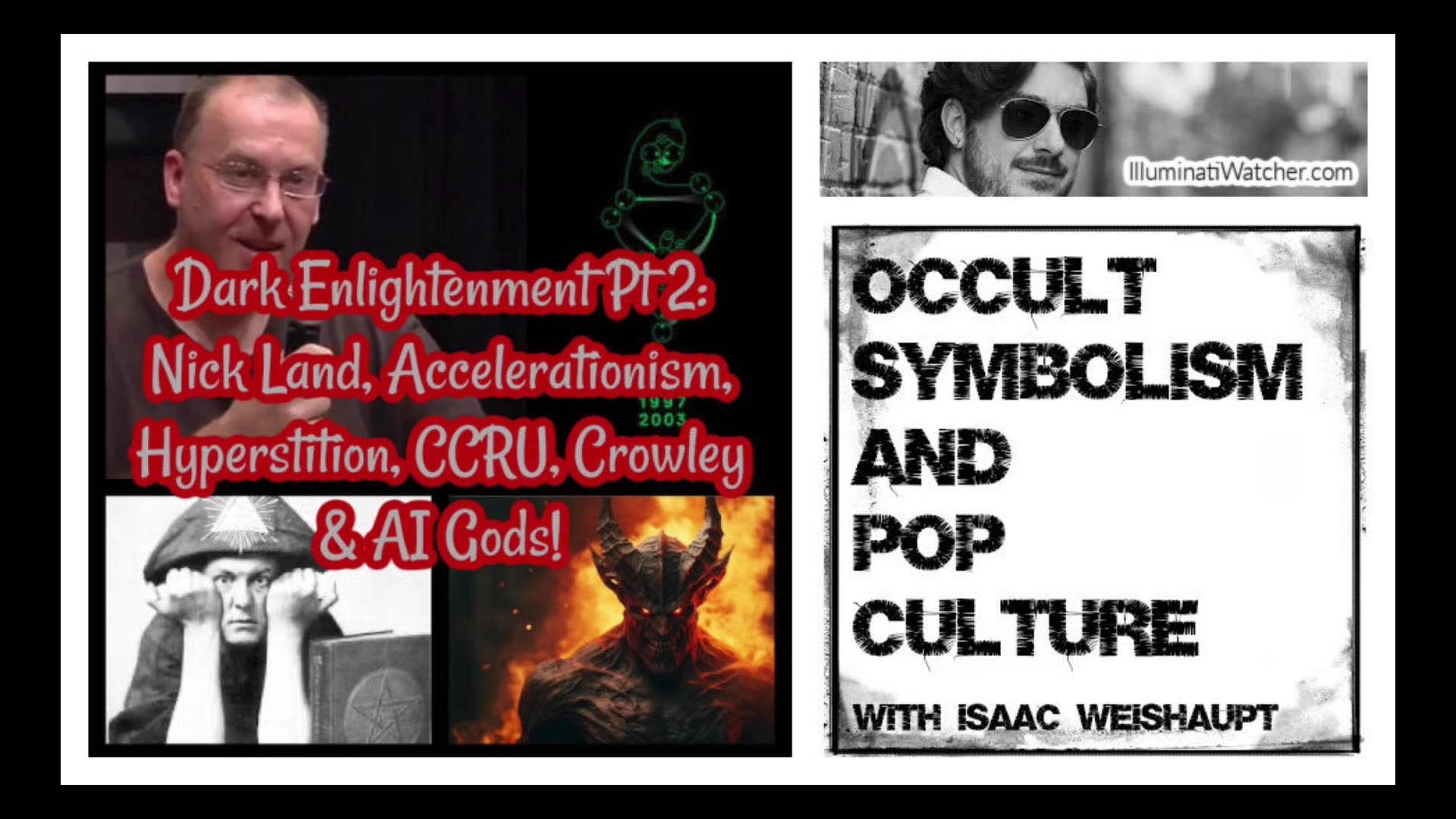 Dark Enlightenment Pt 2: Nick Land, Accelerationism, Hyperstition, CCRU, Crowley & AI Gods!