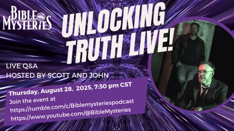 Join Us LIVE—Unlocking Truth, Thursday, August 28 at 7:30 PM (CST)
