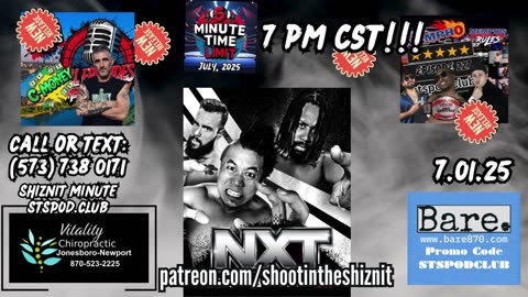 SHIZNIT MINUTE 7.01.25-BT talks NXT!!