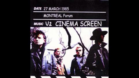 U2 1985-03-27 The Forum, Montreal, Canada (Soundboard)